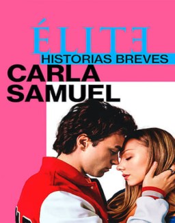 ver Élite historias breves: Carla Samuel serie online