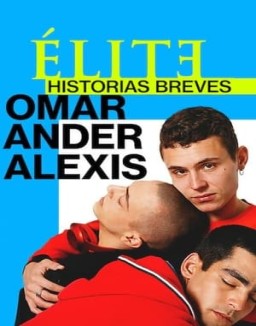 ver Élite historias breves: Omar Ander Alexis serie online