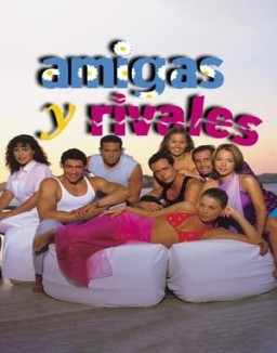 ver Amigas y rivales serie online