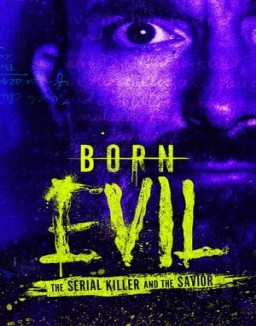 ver Born Evil: The Serial Killer and the Savior serie online
