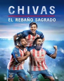 ver CHIVAS: El Rebaño Sagrado serie online
