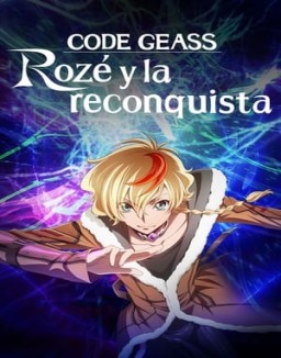 ver CODE GEASS Rozé of the Recapture serie online