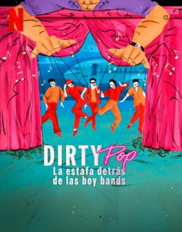 ver Dirty Pop: La estafa detrás de las boy bands serie online