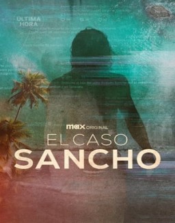 ver El caso Sancho serie online