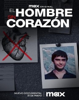 ver El hombre sin corazón serie online