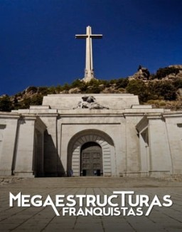 ver Megaestructuras franquistas serie online