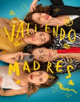 ver Valiendo Madres serie online